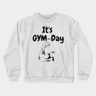 It's Gym Day Crewneck Sweatshirt